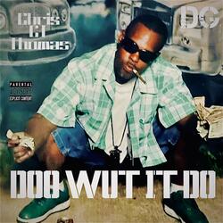 Doo Wut It Do (feat. D.G.)