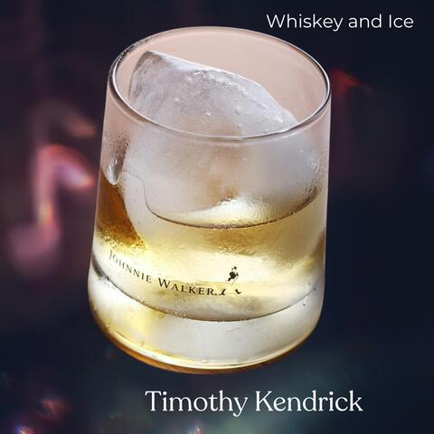 Whiskey and Ice