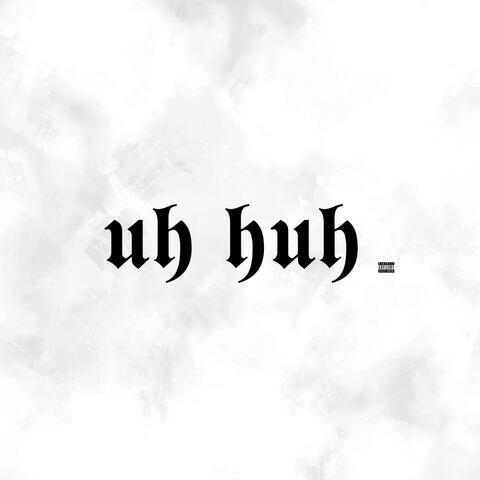 uh-huh