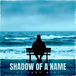 Shadow of a name