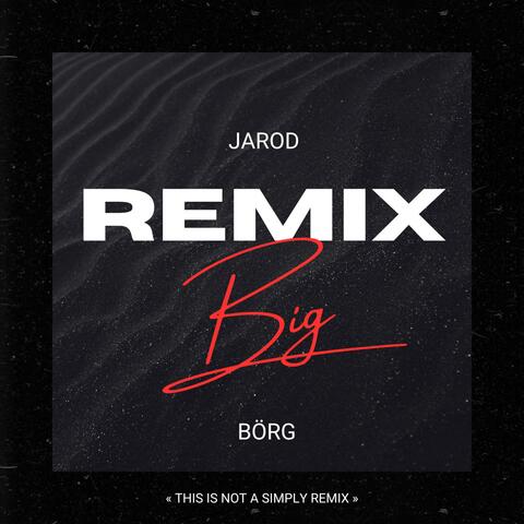 JAROD BIG (BORG EDIT)