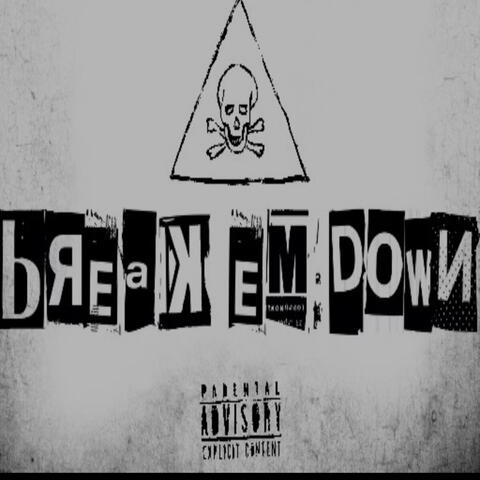 Break em Down