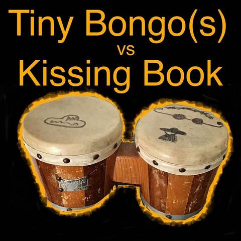 Tiny Bongos vs. Kissing Book
