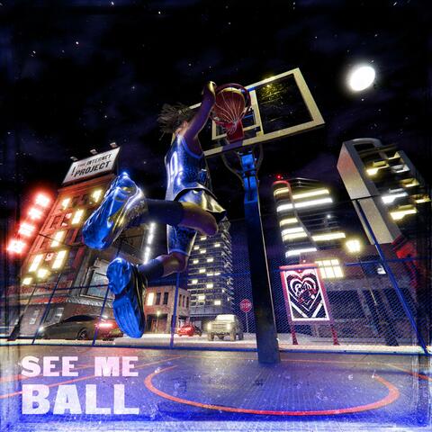 SEE ME BALL