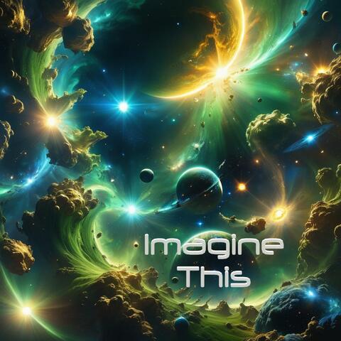 IMAGINE THIS
