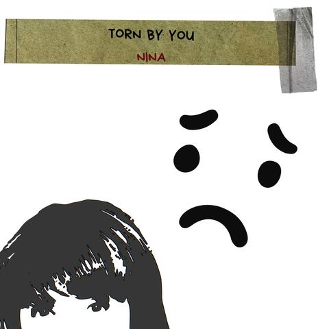 Torn by You
