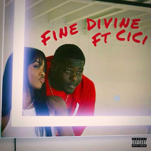 Fine Divine (feat. CiCi)