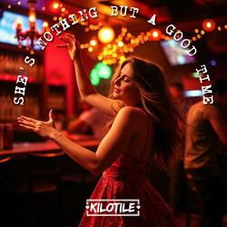 She's Nothing But A Good Time