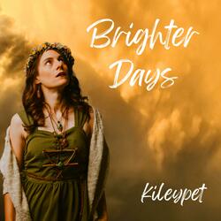 Brighter Days (Reimagined)