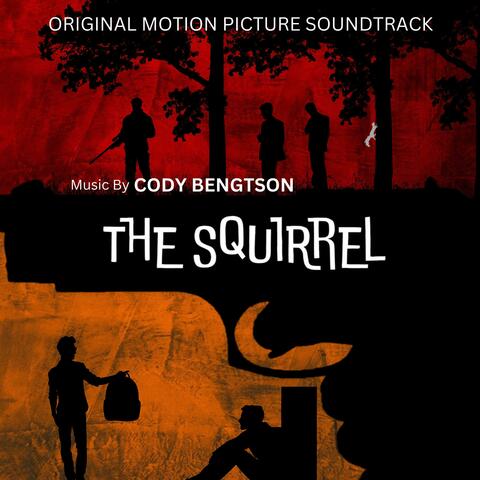 The Squirrel (Original Motion Picture Soundtrack)