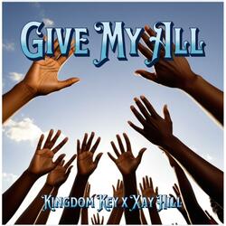 Give My All (feat. Xay Hill)