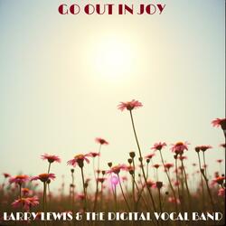 Go Out In Joy