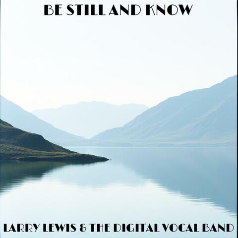 Be Still And Know