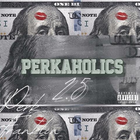 Perkaholics 2.5