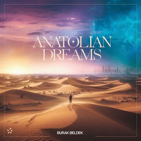 Anatolian Dreams