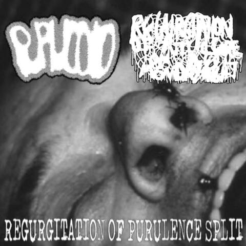 Regurgitation of Purulence Split (RxOxPxGxOxAxMxNx Side)