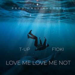 Luv me luv me not (feat. T-UP & IMDTOX)