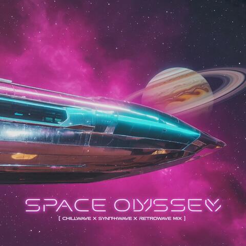 Space Odyssey (Chillwave x Synthwave x Retrowave Mix)