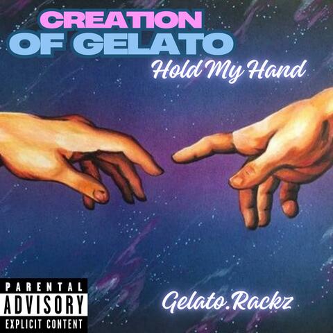 Creation Of Gelato (Hold My Hand)