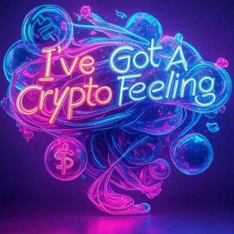 I've Got A Crypto Feeling