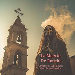 La Muerte de Rancho (feat. Grupo Xplendor)