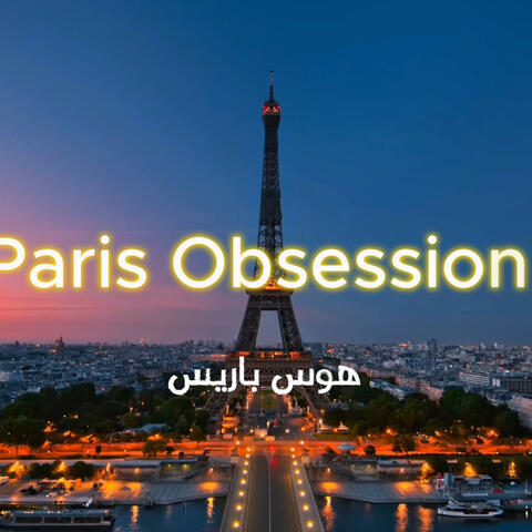 هوس باريس | Paris Obsession