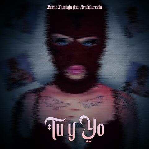 Tu y Yo (feat. JR ELDLARCETA)
