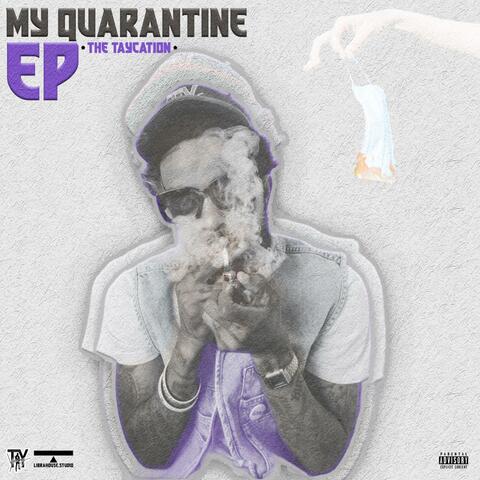 MY QUARANTINE THE TAYCATION