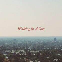 Walking In A City