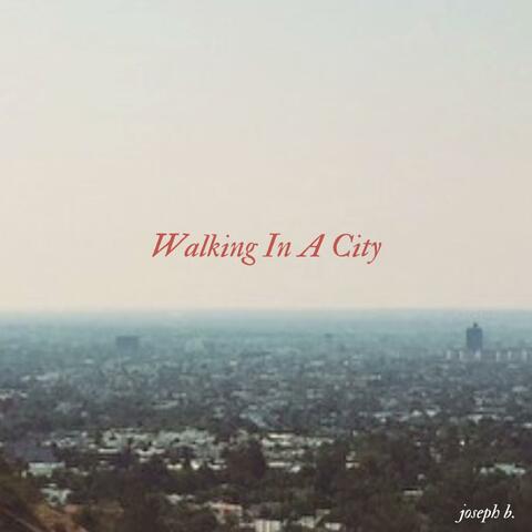 Walking In A City