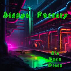 Sludge Factory