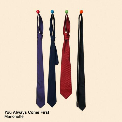 You Always Come First