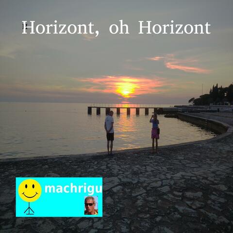 Horizont, oh Horizont