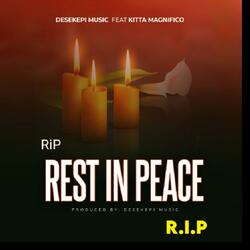 Rest In Peace | RiP | R.I.P (feat. Kitta Magnifico)