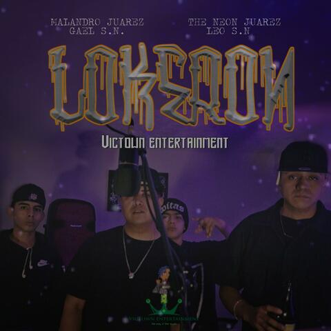 LOKERON (feat. the neon juarez, malandro juarez, gael sn & leo sn)