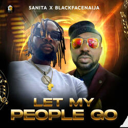 Let My People Go (feat. Blackfacenaija)