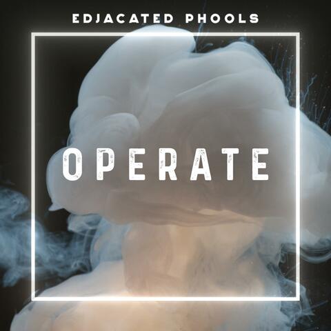 Operate
