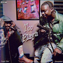Too Playa (feat. Freddo Filial)