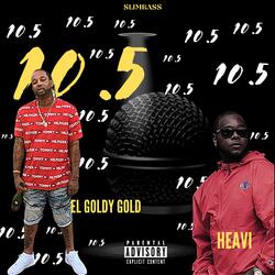 10.5 Freestyle (feat. El Goldy Gold & Heavi)