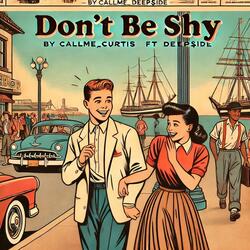 Dont Be Shy (feat. DEEP$iDE)