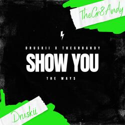 Show You The Ways (feat. Thegr8andy)