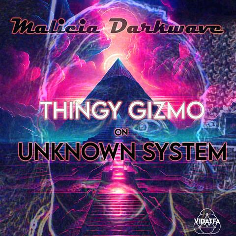 Thingy gizmo on unknown system
