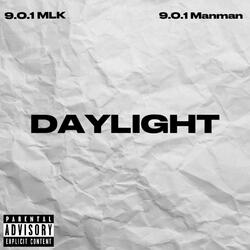 Daylight (feat. 9.0.1 Manman)