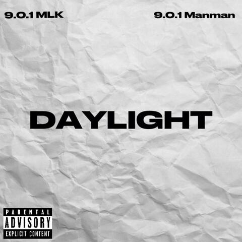 Daylight (feat. 9.0.1 Manman)