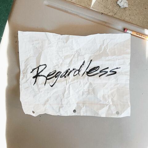 Regardless