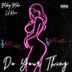 DO YOUR THING (feat. Lil Kevo)