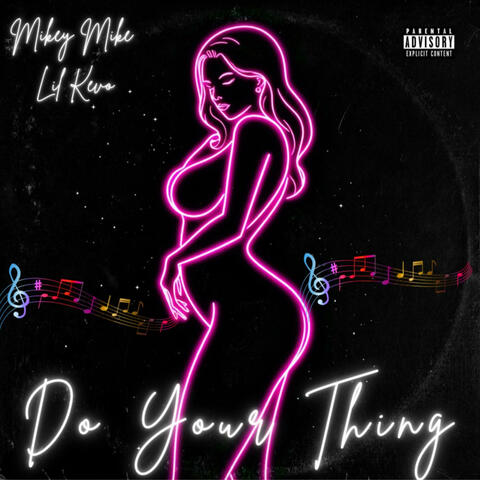 DO YOUR THING (feat. Lil Kevo)