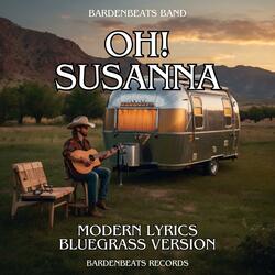 Oh! Susanna (modern Lyrics Bluegrass Version)