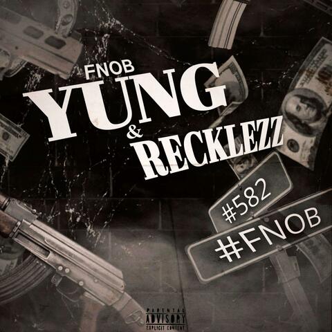 YUNG & RECKLEZZ