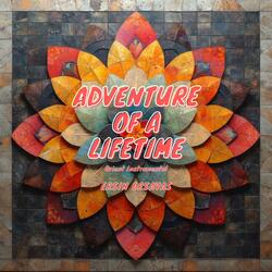 Adventure of a Lifetime (Orient Instrumental)